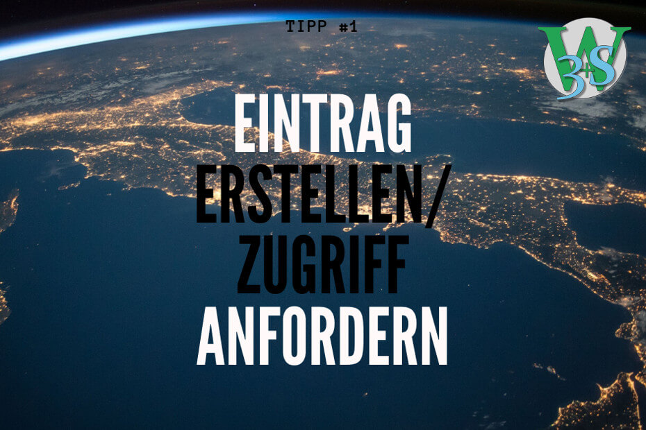 Erster Tipp - Eintrag erstellen oder Zugriff anfordern